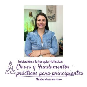 Iniciación a la terapia Holística: Claves y fundamentos prácticos para principiantes