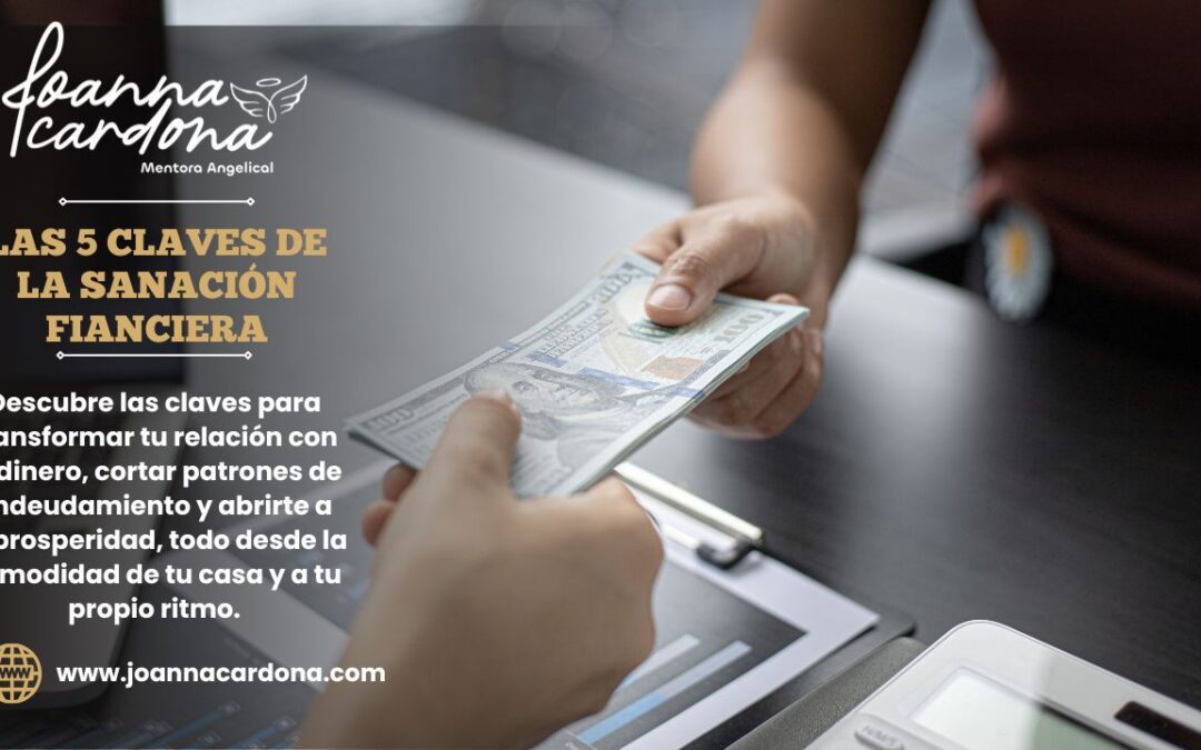 Las 5 claves de la Sanación Financiera
